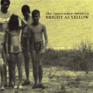 FLAC The Innocence Mission - Bright As Yellow