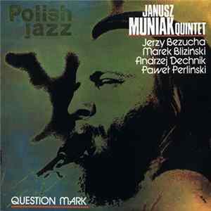 FLAC Janusz Muniak Quintet - Question Mark