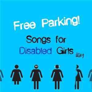 FLAC Free Parking! - Songs for Disabled Girls EP