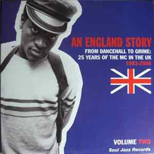 FLAC Various - An England Story (From Dancehall To Grime: 25 Years Of The MC In The UK 1983-2008) (Volume Two)