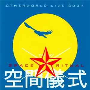 FLAC Space Ritual - Otherworld Live 2007
