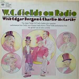 FLAC W.C. Fields - W.C. Fields On Radio With Edgar Bergen & Charlie McCarthy