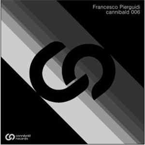 FLAC Francesco Pierguidi - Cannibald EP 006
