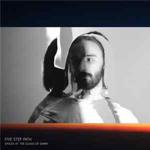 FLAC Five Step Path - Smiles At The Glass Of Dawn