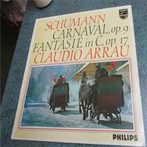 FLAC Schumann - Claudio Arrau - Carnaval, Op. 9 / Fantasie C-dur, Op. 17