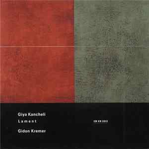 FLAC Giya Kancheli, Gidon Kremer - Lament