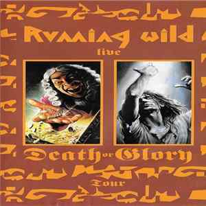 FLAC Running Wild - Death Or Glory Tour Live