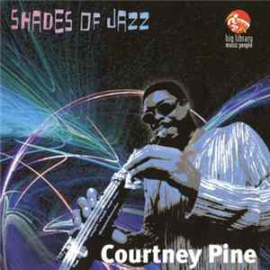 FLAC Courtney Pine - Shades Of Jazz