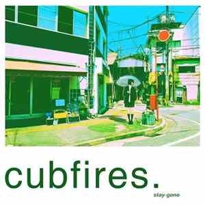 FLAC Cubfires - Stay Gone