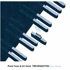 FLAC Paolo Fresu, Uri Caine - Two Minuettos