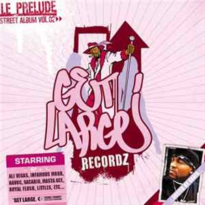 FLAC Various - Get Large Recordz - Le Prelude...Street Album Vol.02