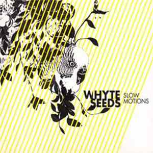 FLAC Whyte Seeds - Slow Motions EP