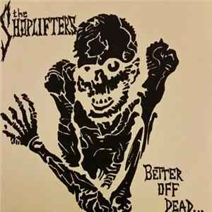FLAC The Shoplifters - Better Off Dead...
