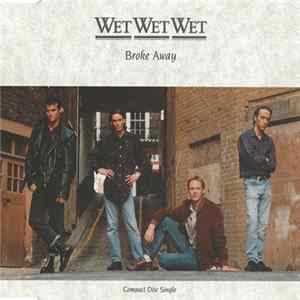 FLAC Wet Wet Wet - Broke Away