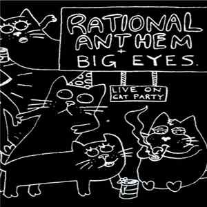 FLAC Big Eyes / Rational Anthem - Live On Cat Party