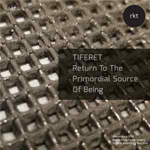 FLAC Tiferet - Return To The Primordial Source Of Being