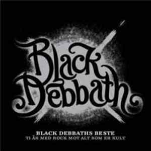 FLAC Black Debbath - Black Debbaths Beste - 10 År Med Rock Mot Alt Som Er Kult
