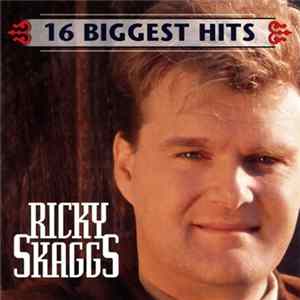 FLAC Ricky Skaggs - 16 Biggest Hits