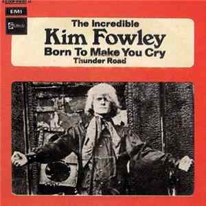 FLAC Kim Fowley - Born To Make You Cry