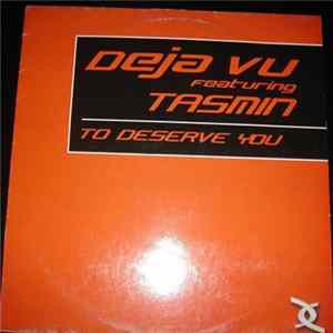 FLAC Deja Vu Featuring Tasmin - To Deserve You