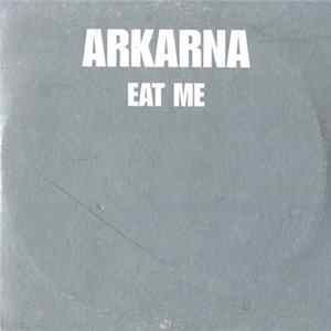 FLAC Arkarna - Eat Me