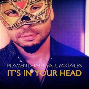 FLAC Plamen Dereu & Paul Mixtailes - It's In Your Head