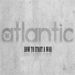 FLAC The Atlantic - How To Start A War