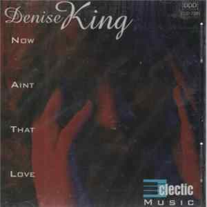 FLAC Denise King - Now Ain't That Love