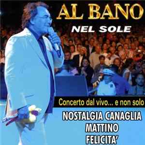 FLAC Al Bano - Nel Sole - Concerto Dal Vivo... E Non Solo