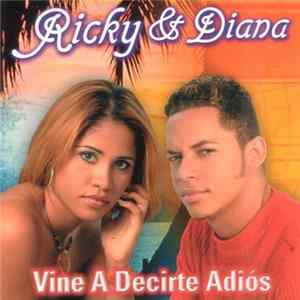 FLAC Ricky & Diana - Vine A Decirte Adios