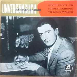 FLAC Dinu Lipatti - Frederic Chopin - Dinu Lipatti VII. Frederic Chopin - Vierzehn Walzer