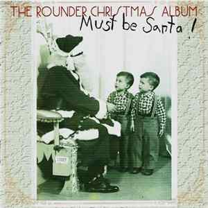 FLAC Various - Must Be Santa! (The Rounder Christmas Album)