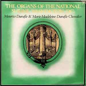 FLAC Maurice Duruflé & Marie-Madeleine Duruflé-Chevalier - The Organs Of The National Shrine, Washington D.C.