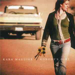 FLAC Kara Maguire - Nobody's Girl