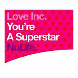 FLAC Love Inc. - You're A Superstar