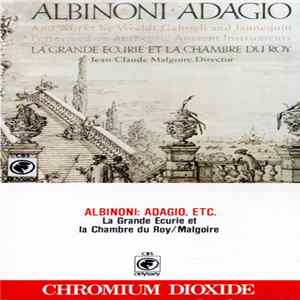 FLAC Albinoni, Vivaldi, Gabrieli, Janequin, La Grande Ecurie Et La Chambre Du Roy, Jean-Claude Malgoire - Adagio