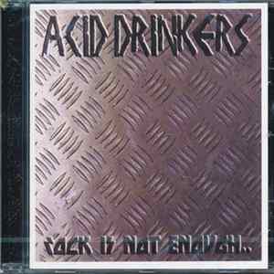 FLAC Acid Drinkers - Rock Is Not Enough, Give Me The Metal!