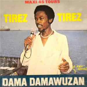 FLAC Dama Damawuzan - Tirez Tirez