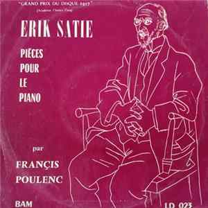 FLAC Erik Satie , Par Francis Poulenc - Pièces Pour Le Piano