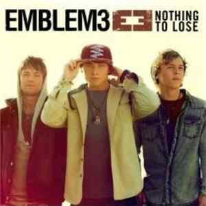 FLAC Emblem3 - Nothing To Lose
