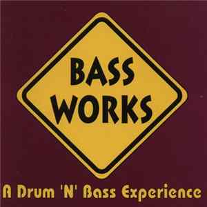 FLAC Various - Bass Works: A Drum 'N' Base Experience