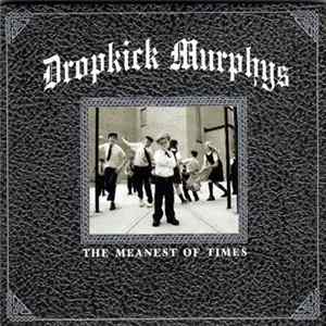 FLAC Dropkick Murphys - The Meanest Of Times