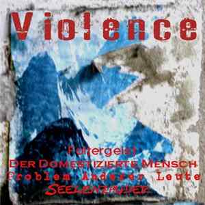 FLAC Foltergeist, Der Domestizierte Mensch, Problem Anderer Leute, Seelenzauder - Violence