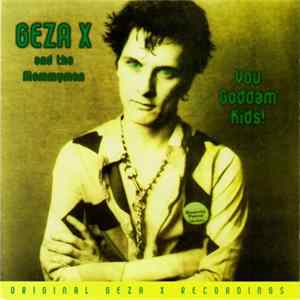 FLAC Geza X - You Goddam Kids!