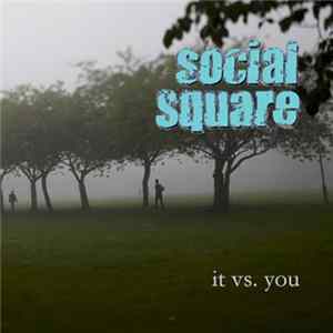 FLAC Social Square - It Vs. You