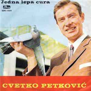 FLAC Cvetko Petković - Jedna Lepa Cura