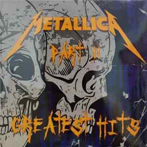 FLAC Metallica - Greatest Hits Part II