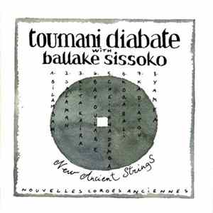 FLAC Toumani Diabate With Ballake Sissoko - New Ancient Strings / Nouvelles Cordes Anciennes