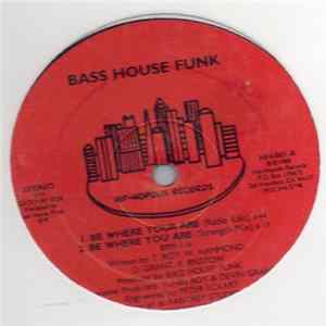 FLAC Bass House Funk - Be Where You Are