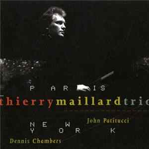 FLAC Thierry Maillard Trio - Paris New York